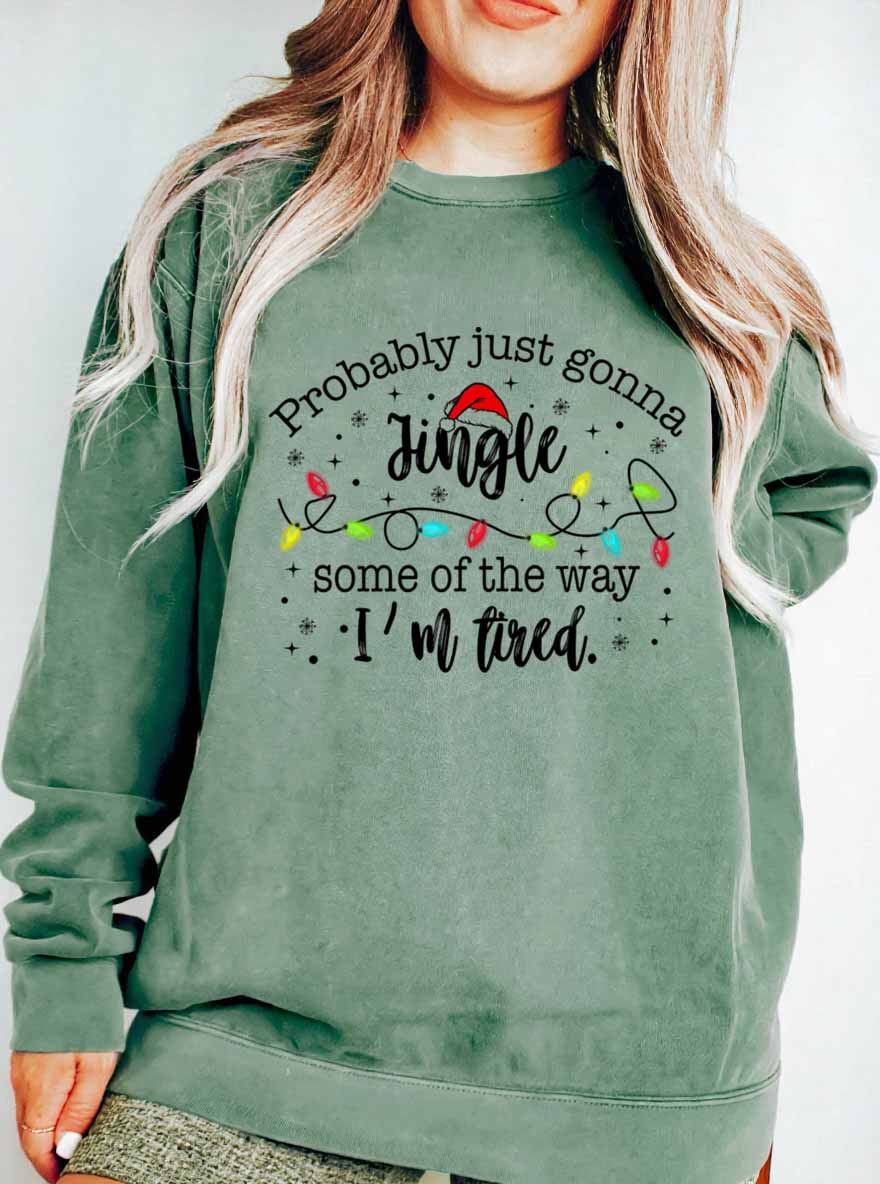 Vintage Probably Just Gonna Jingle Some Of The Way Oversize Graphic Sweatshirt
