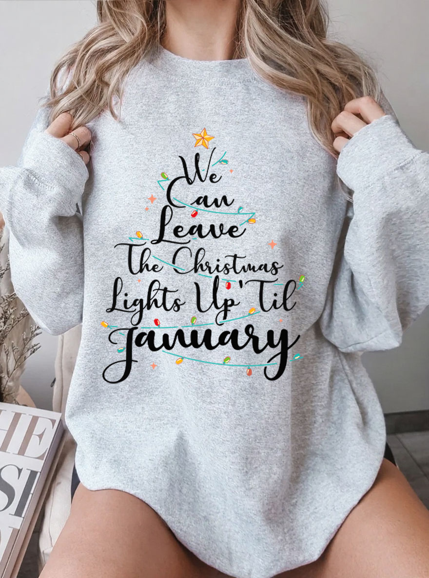 Vintage We Can Leave The Christmas Lights Up Til January Oversize Graphic Sweatshirt