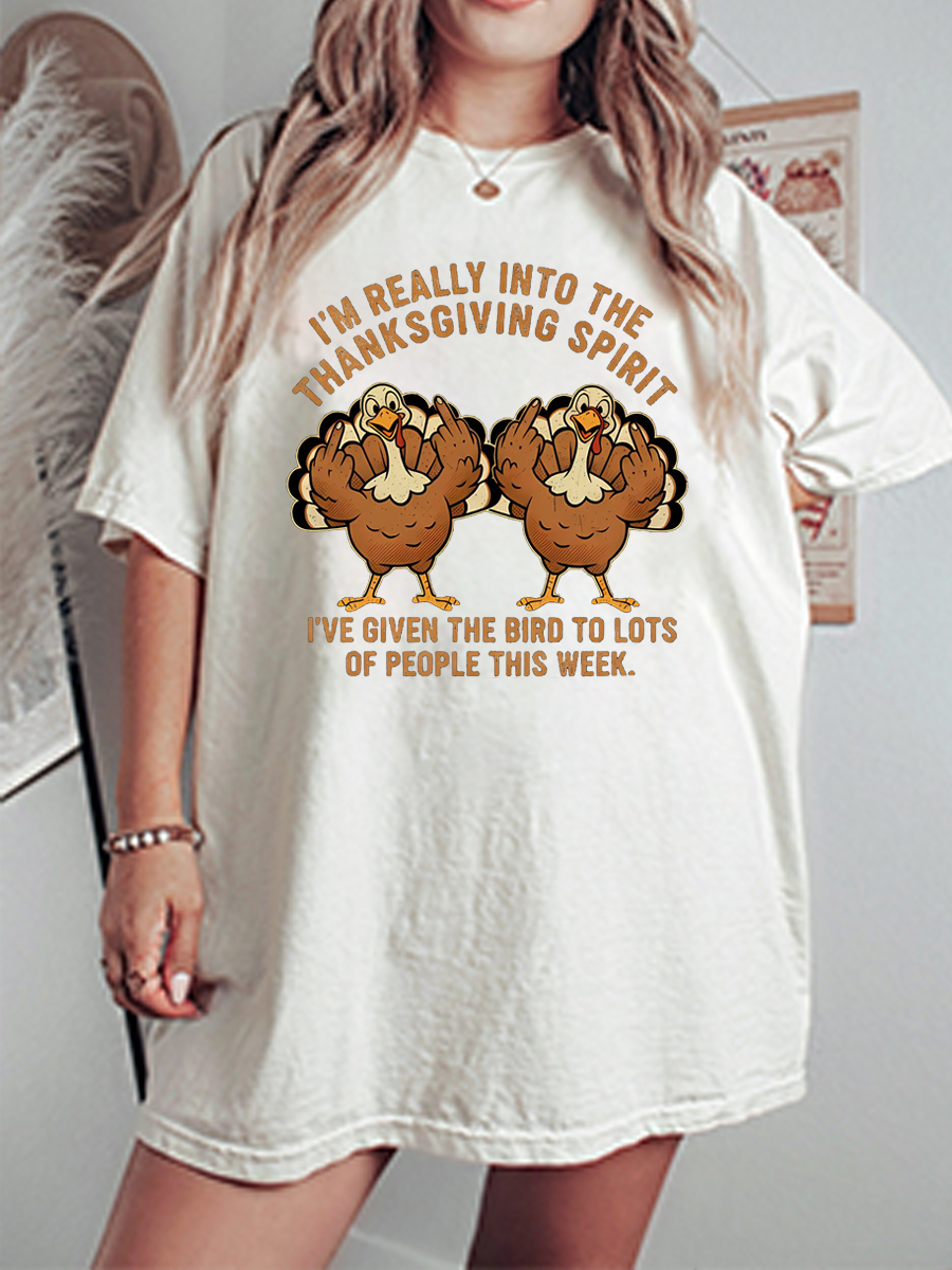 Vintage I’m Really Into The Thanksgiving Spirit I’ve Given The Bird Oversize Graphic Tee