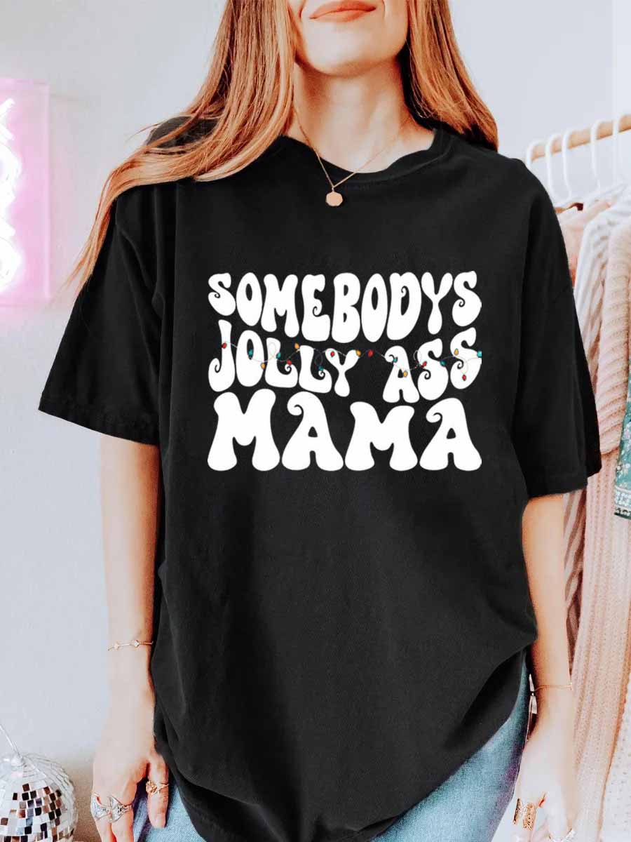 Vintage Somebody’s Jolly Ass Mama Oversize Graphic Tee