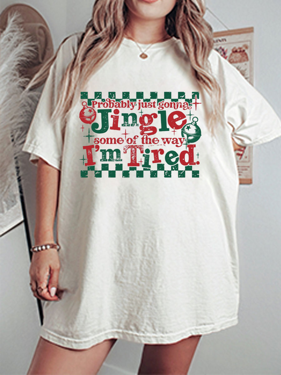 Vintage Christmas Probably Just Gonna Jingle Some Of The Way I'M Tired Oversize Graphic Tee