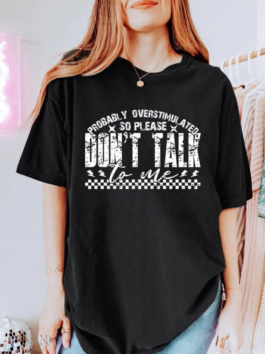 Vintage Probably Overstimulated So Please Don’T Talk To Me Oversize Graphic Tee