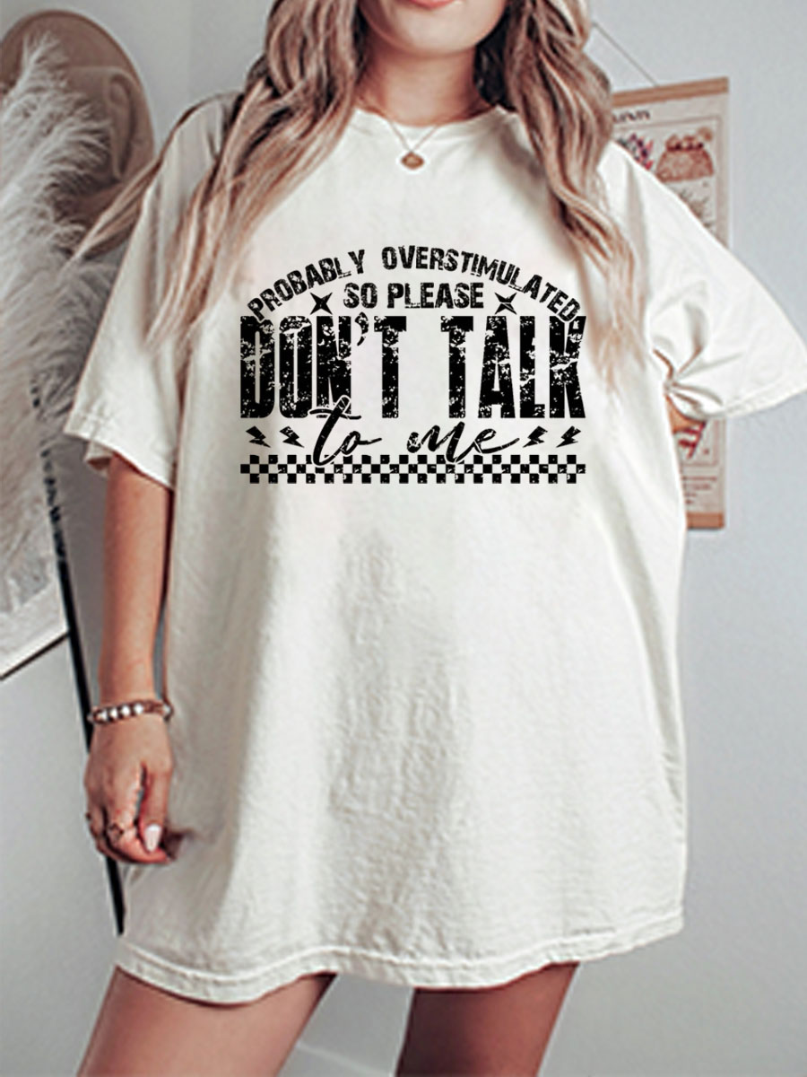 Vintage Probably Overstimulated So Please Don’T Talk To Me Oversize Graphic Tee