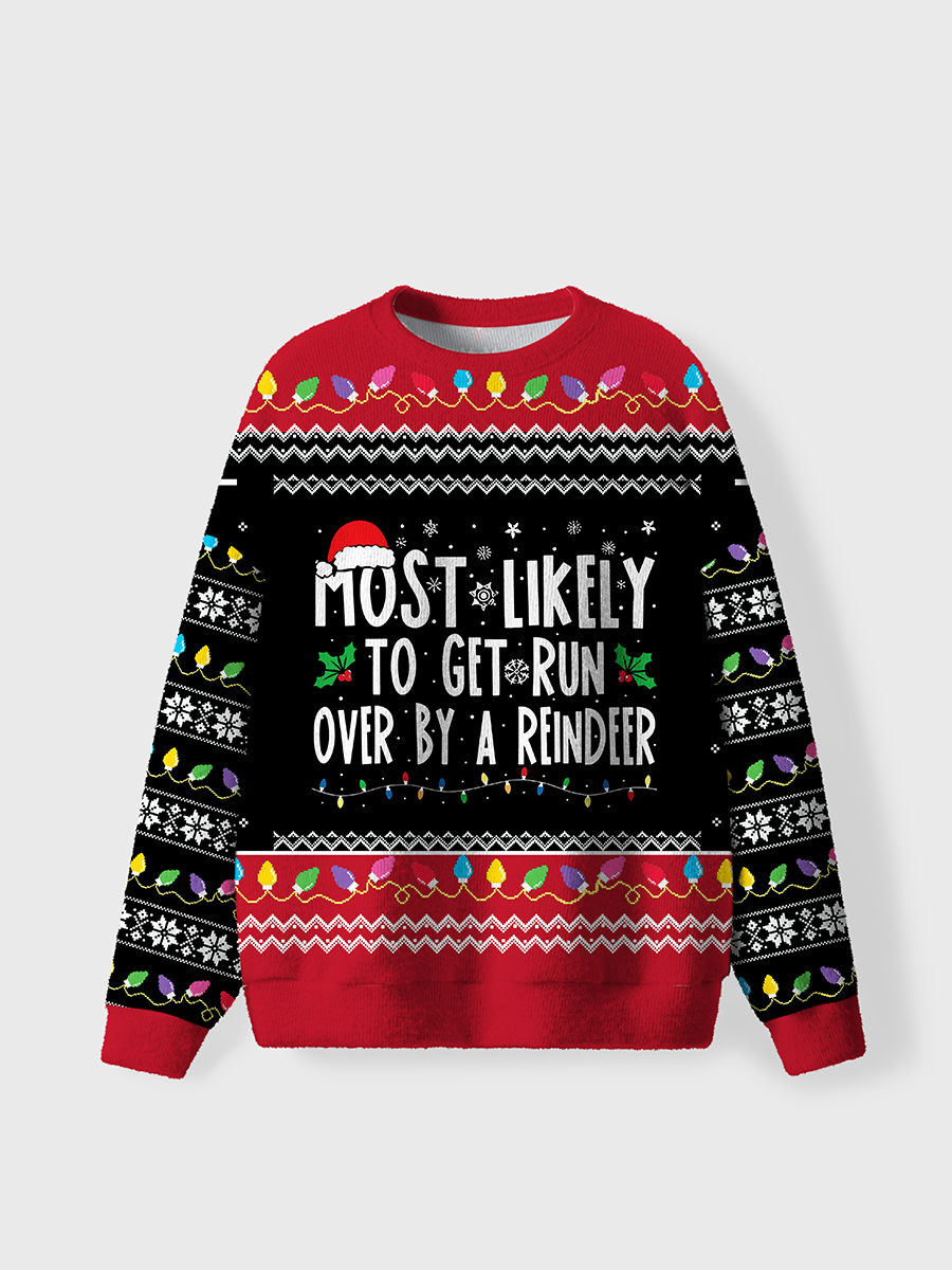 Vintage Most Likely To Get Run Over By A Reindee Ugly Sweater