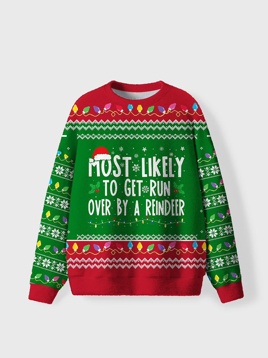 Vintage Most Likely To Get Run Over By A Reindee Ugly Sweater