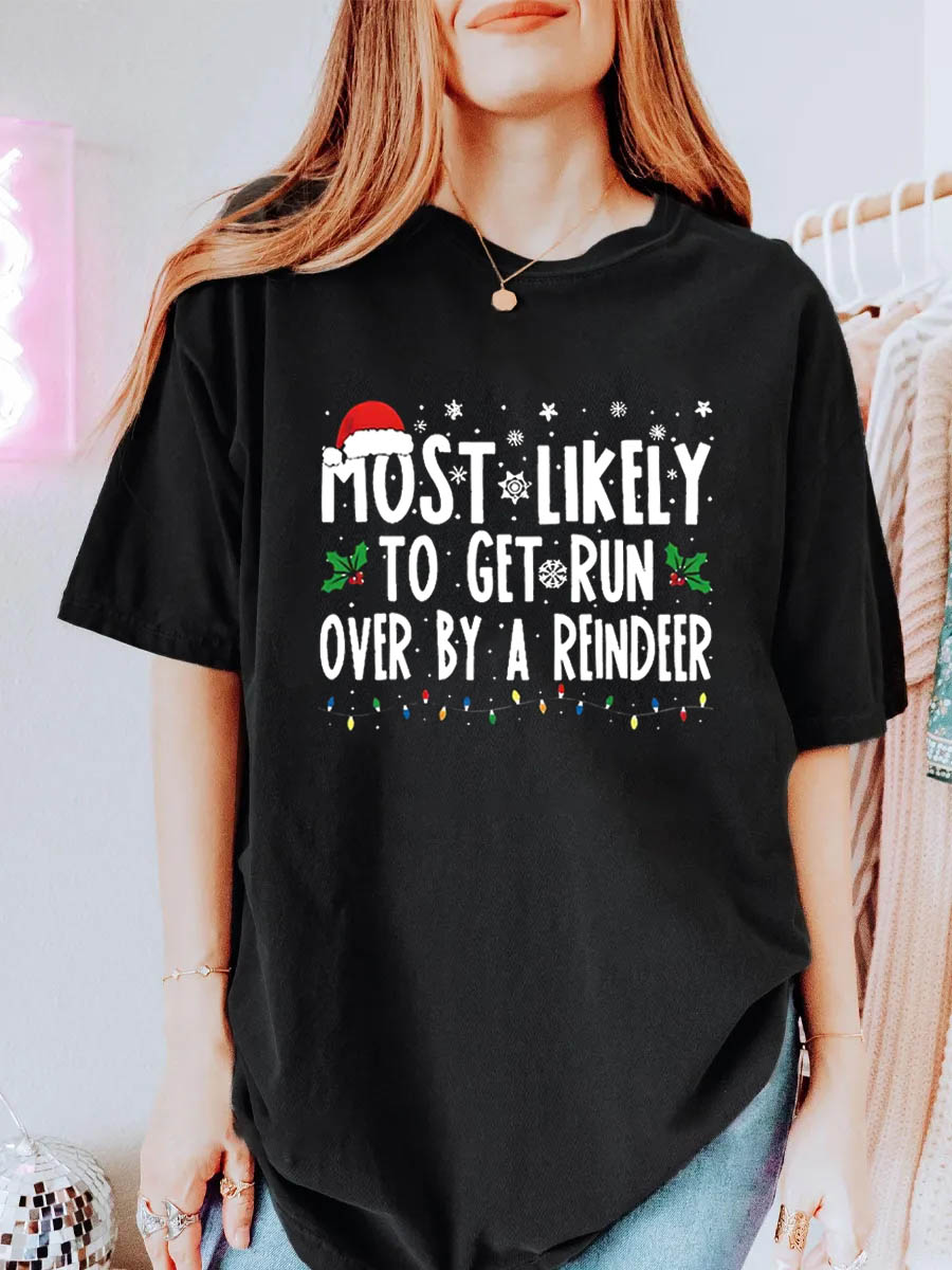 Vintage Most Likely To Get Run Over By A Reindee Oversize Graphic Tee