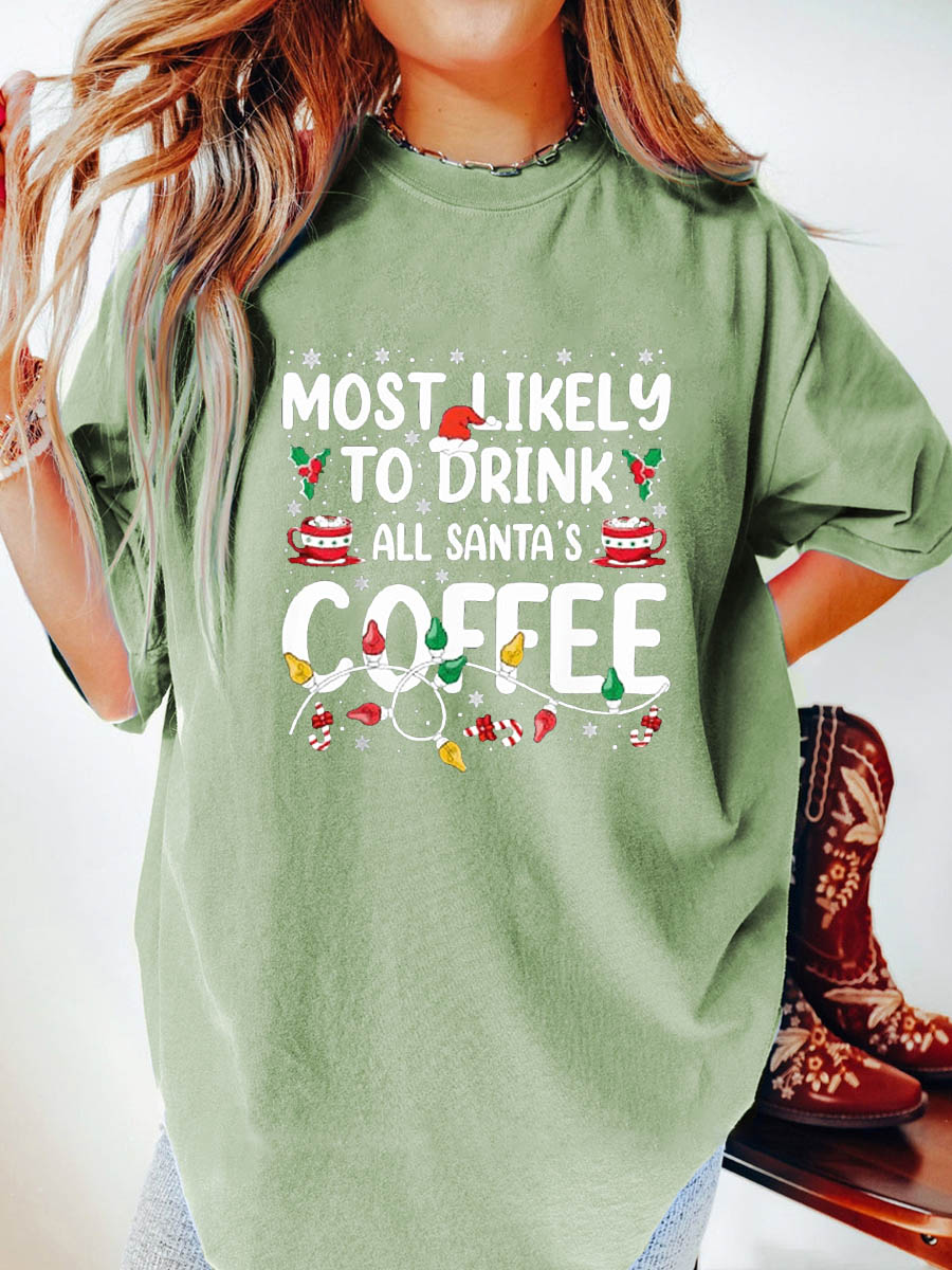 Vintage Most Likely To Drink All Santa'S Coffee Oversize Graphic Tee
