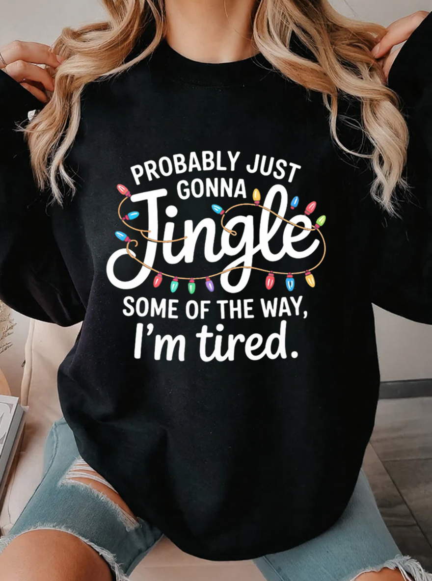 Vintage Probably Just Gonna Jingle Some Of The Way Oversize Graphic Sweatshirt