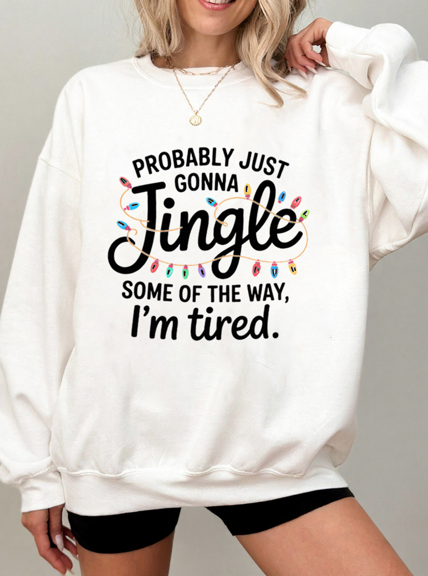 Vintage Probably Just Gonna Jingle Some Of The Way Oversize Graphic Sweatshirt