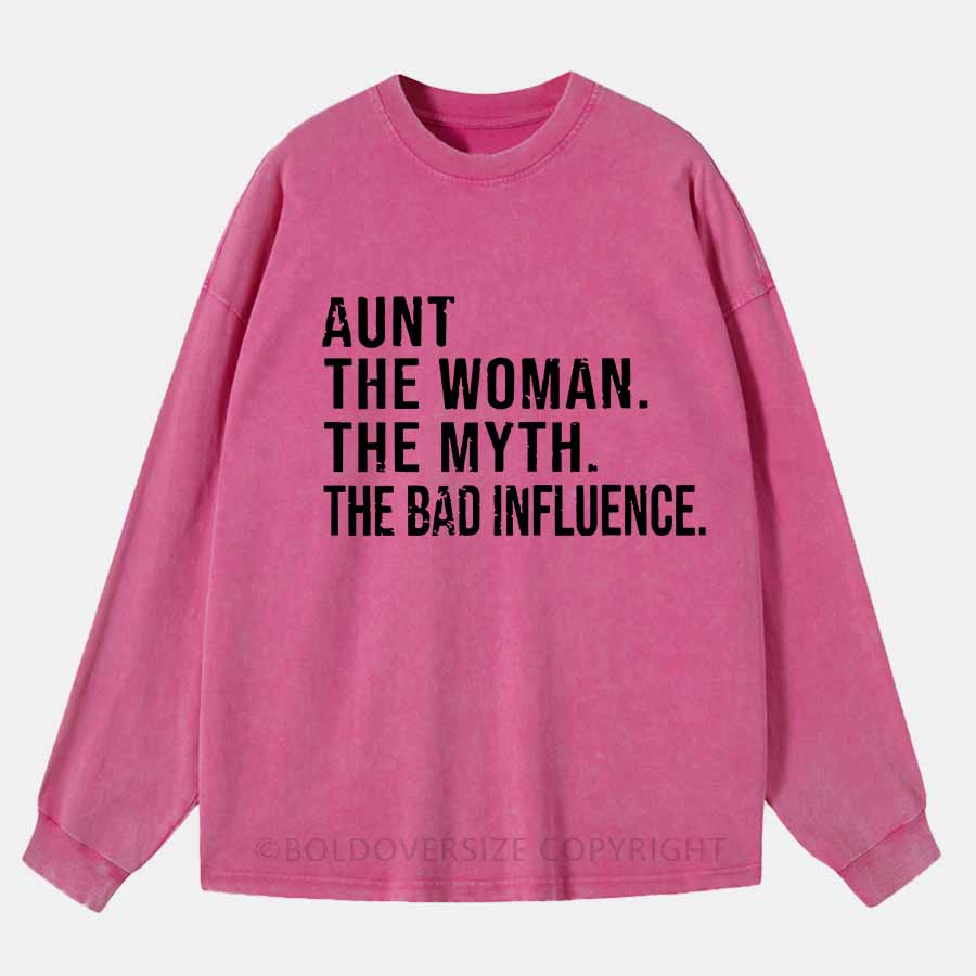 Vintage Aunt The Women The Myth The Bad Influence Washed Long Sleeve Shirt