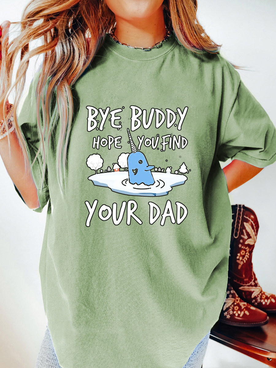 Vintage Bye Buddy Hope You Find Your Dad Oversize Graphic Tee