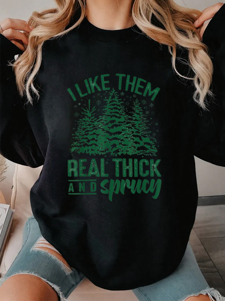Vintage I Like Them Real Thick And Sprucey Oversize Graphic Sweatshirt