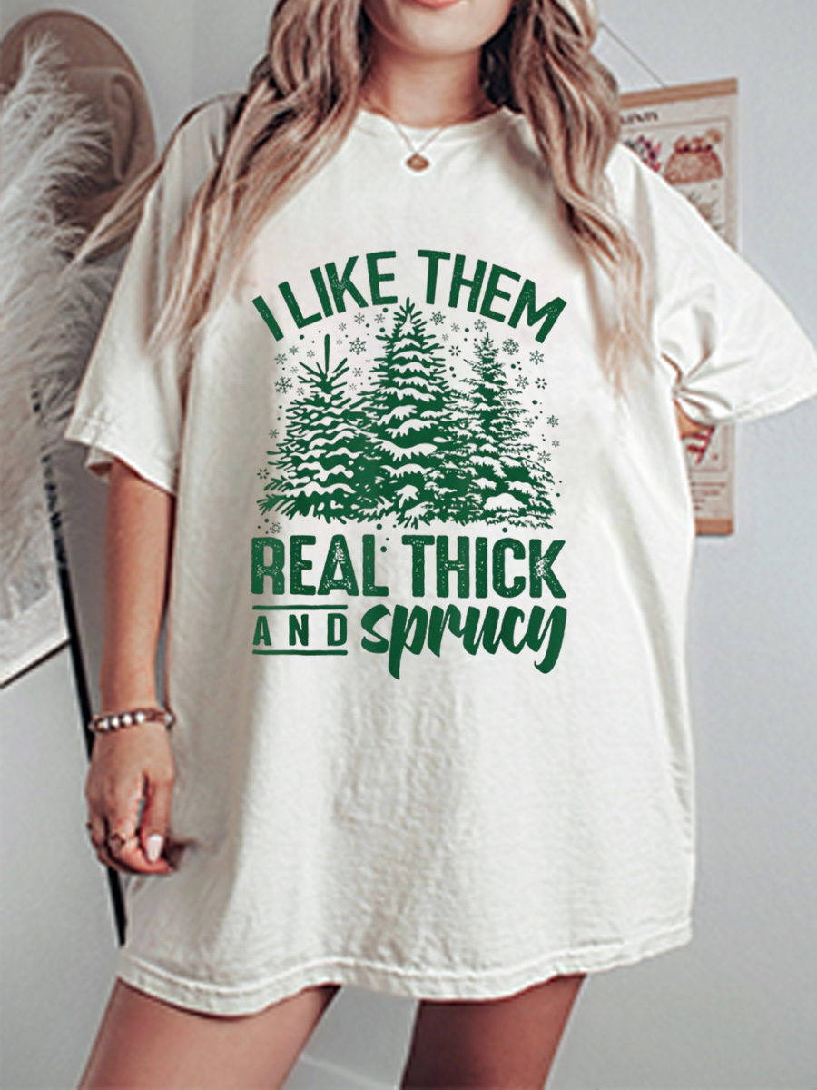 Vintage I Like Them Real Thick And Sprucey Oversize Graphic Tee