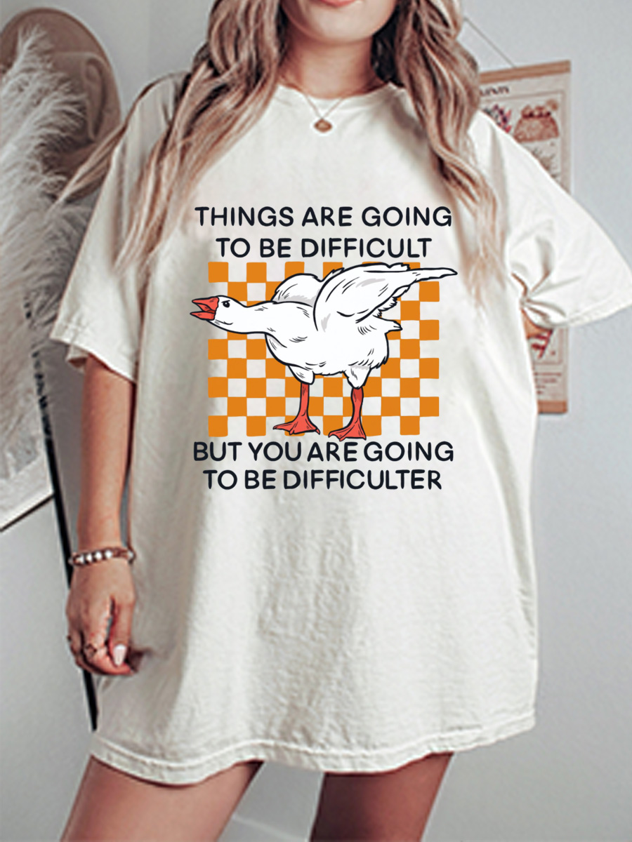 Vintage Things Are Going To Be Difficult But You Are Going To Be Difficulter Oversize Graphic Tee