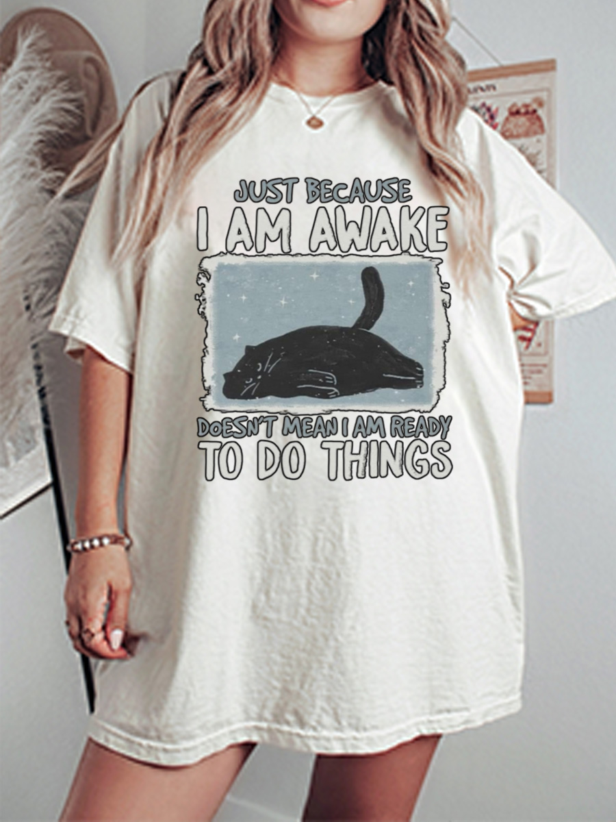 Vintage Just Because I Am Awake Doesn’T Mean I Am Ready To Do Things Oversize Graphic Tee