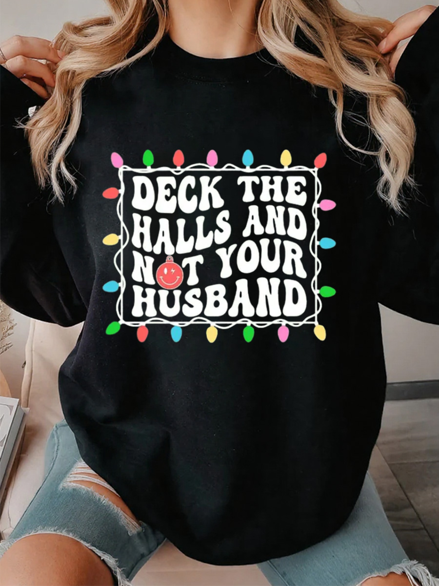 Vintage Deck The Halls And Not Your Husband Oversize Graphic Sweatshirt