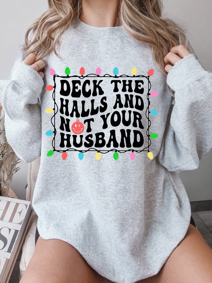 Vintage Deck The Halls And Not Your Husband Oversize Graphic Sweatshirt