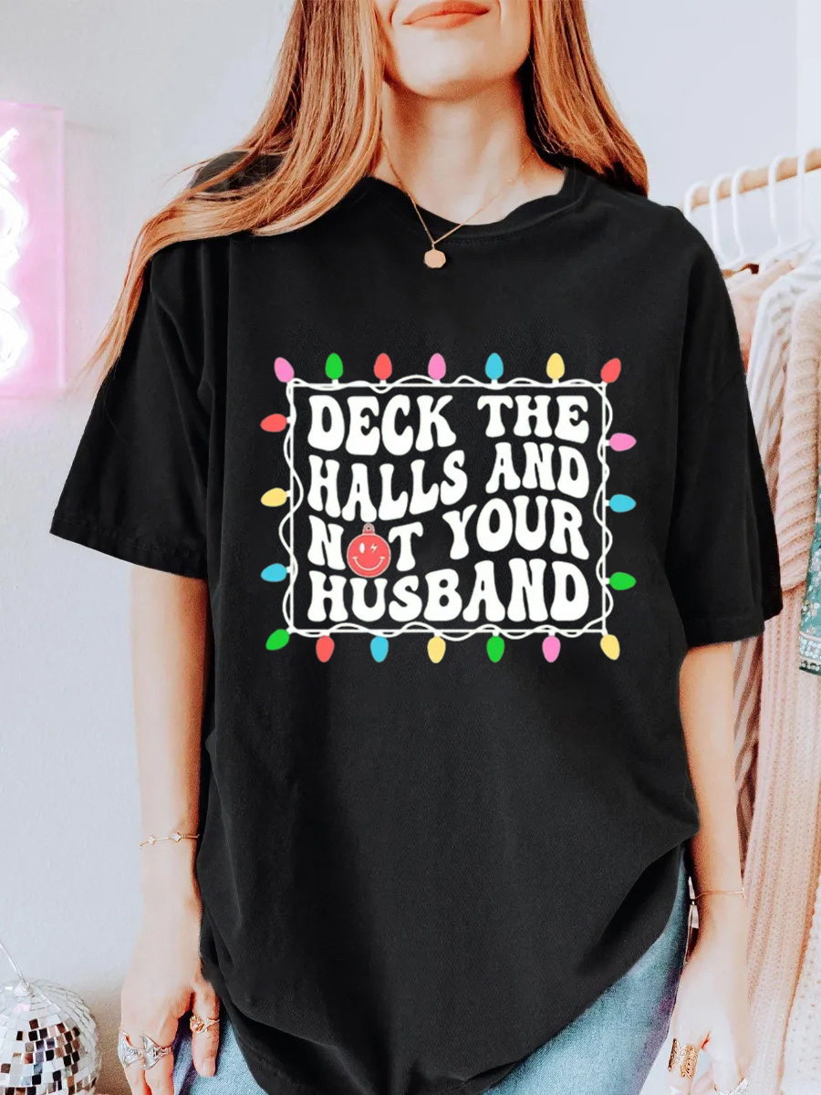 Vintage Deck The Halls And Not Your Husband Oversize Graphic Tee