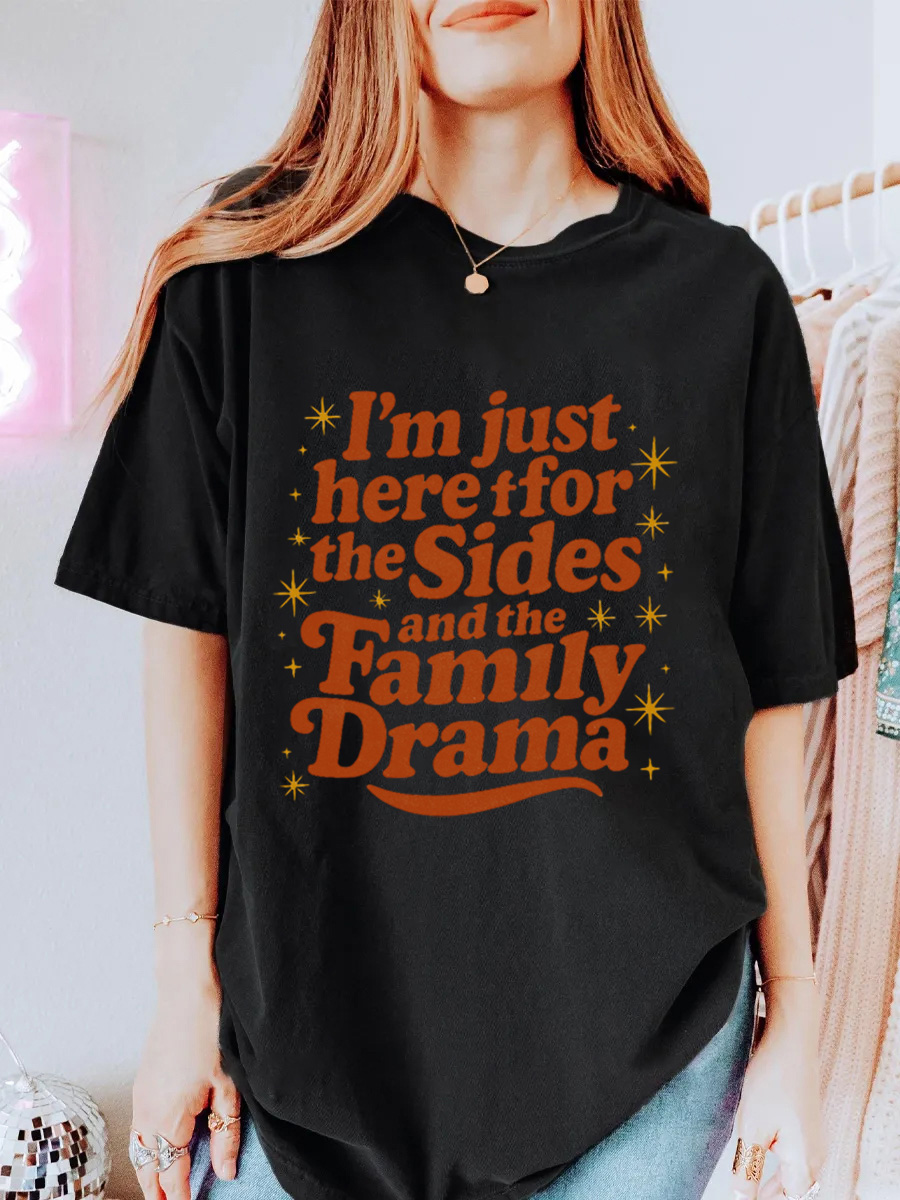 Vintage I’M Just Here For The Sides And The Family Drama Oversize Graphic Tee