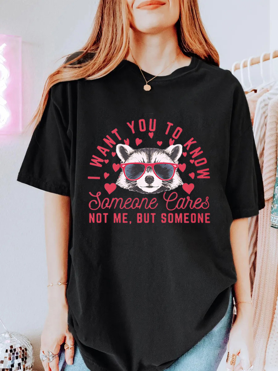 Vintage I Want You To Know Someone Cares Not Me, But Someone Oversize Graphic Tee