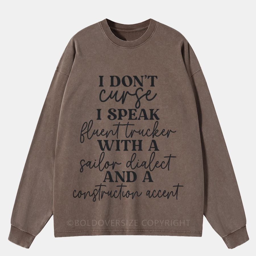 Vintage I Don't Curse Washed Long Sleeve Shirt