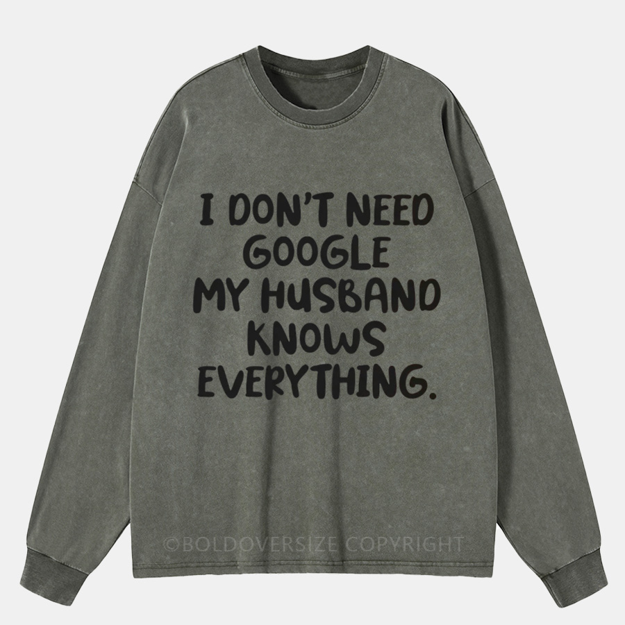Vintage My Husband Knows Everything Washed Long Sleeve Shirt