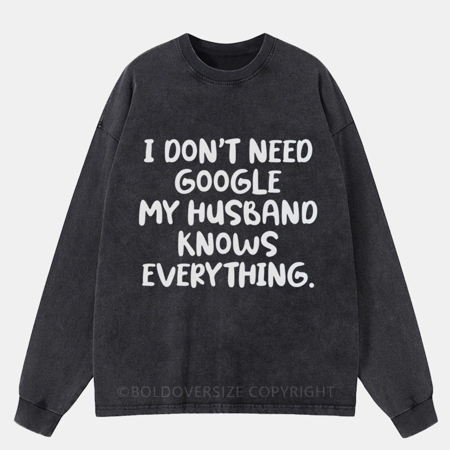 Vintage My Husband Knows Everything Washed Long Sleeve Shirt