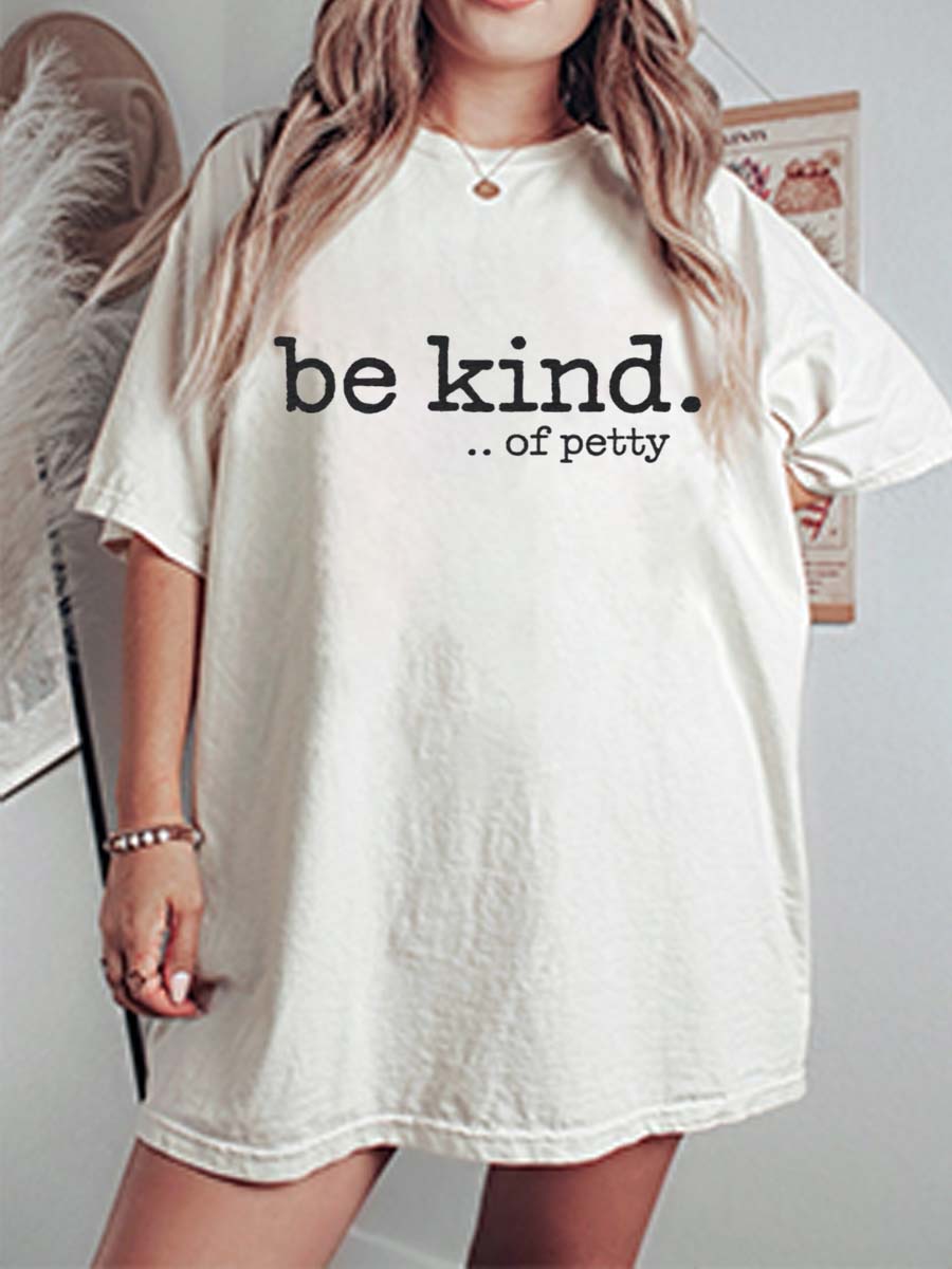 Vintage Be Kind Of Petty Oversize Graphic Tee