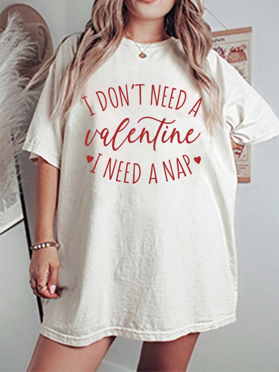 Vintage I Don't Need a Valentine I Need a Nap Oversize Graphic Tee