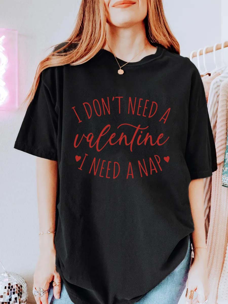 Vintage I Don't Need a Valentine I Need a Nap Oversize Graphic Tee