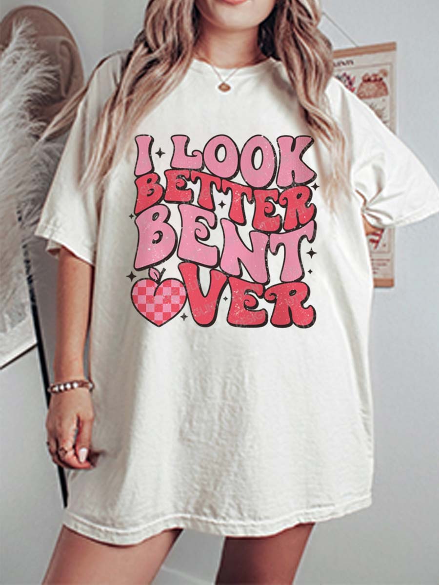 Vintage I Look Better Bent Over Oversize Graphic Tee