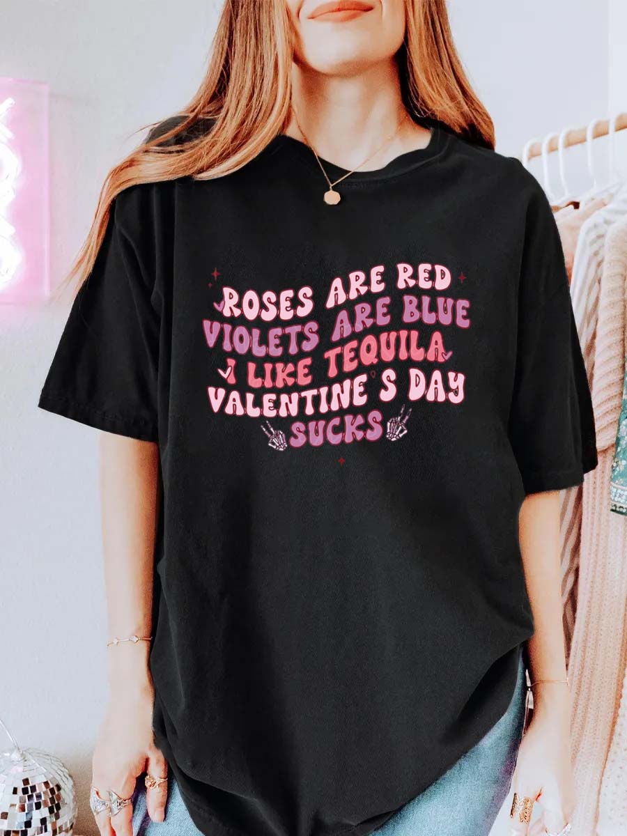 Vintage Roses Are Red Violets Are Blue I Like Tequila Valentine’S Day Sucks Oversize Graphic Tee