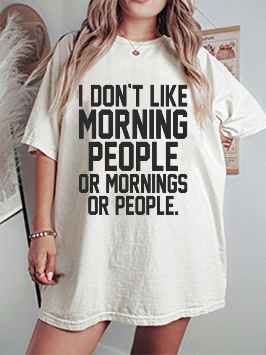 Vintage I Don't Like Morning People Or Mornings Or People Oversize Graphic Tee