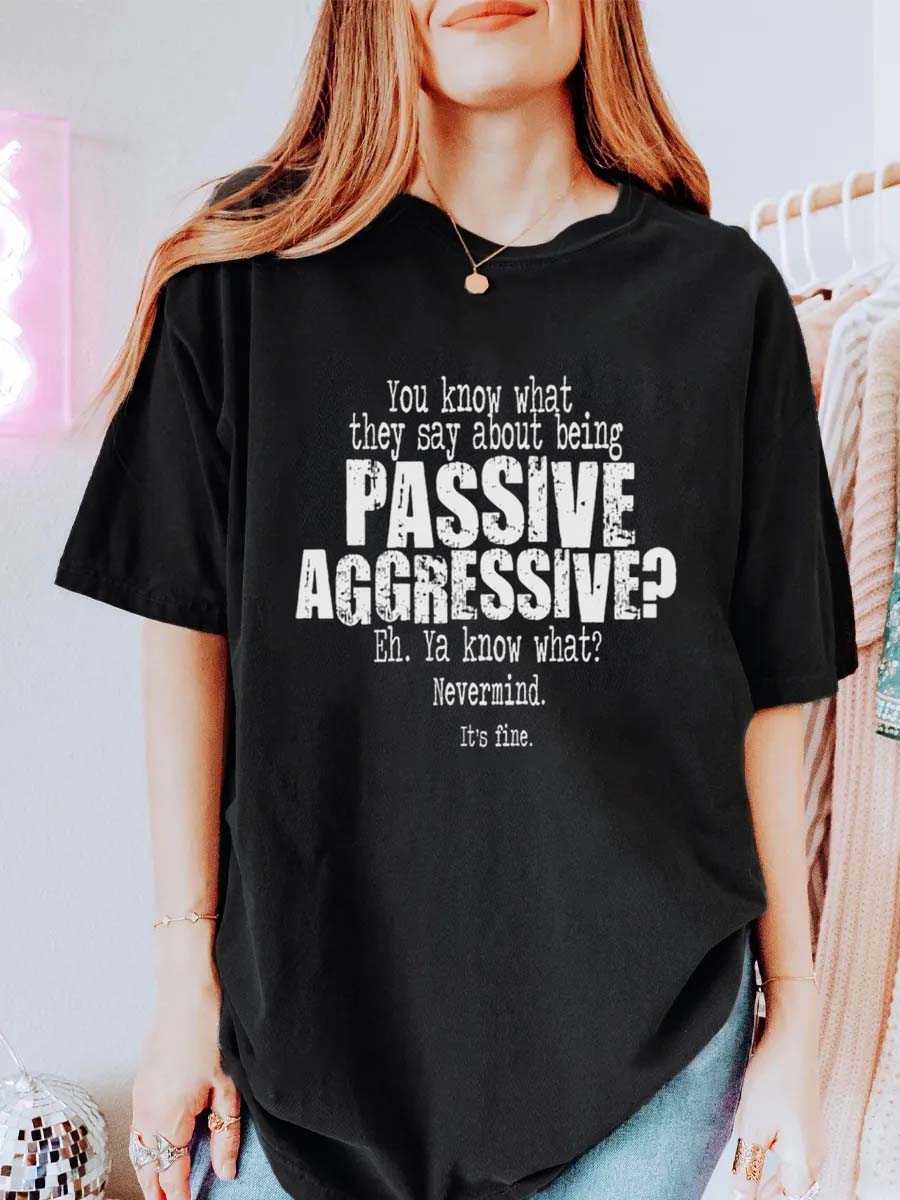 Vintage Passive Aggressive Sarcastic Oversize Graphic Tee