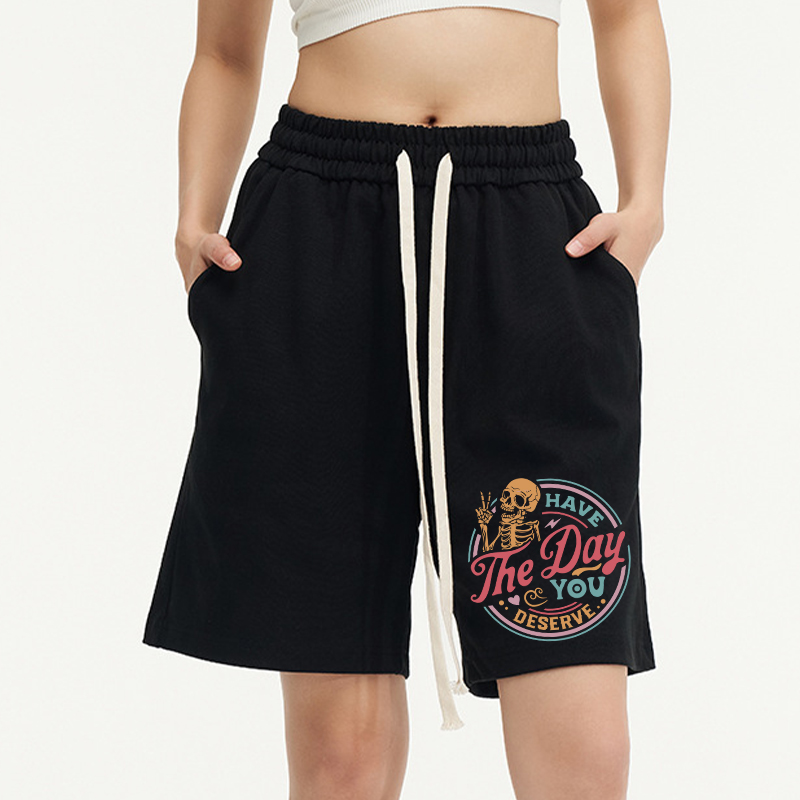 Vintage Have The Day You Deserve Unisex Shorts