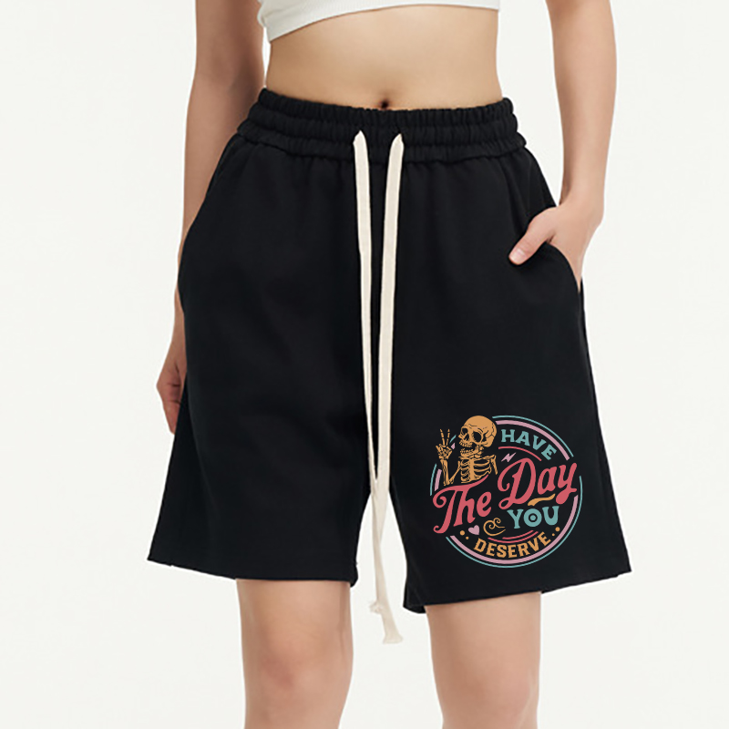 Vintage Have The Day You Deserve Unisex Shorts