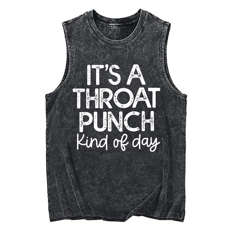 Vintage It's A Throat Punch Kind Of Day Washed Tank