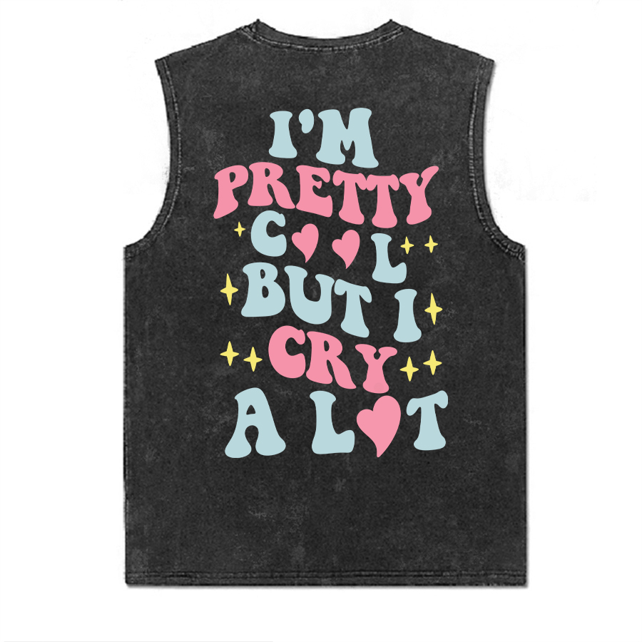 Vintage I'm Pretty Cool But I Cry A Lot Washed Tank