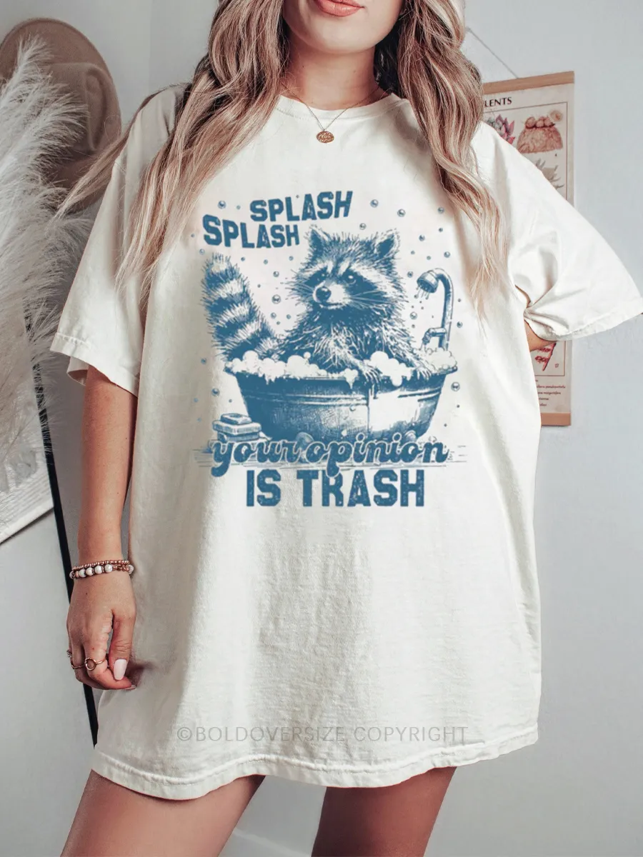 Vintage Splash You Opinion Is Trash Tee