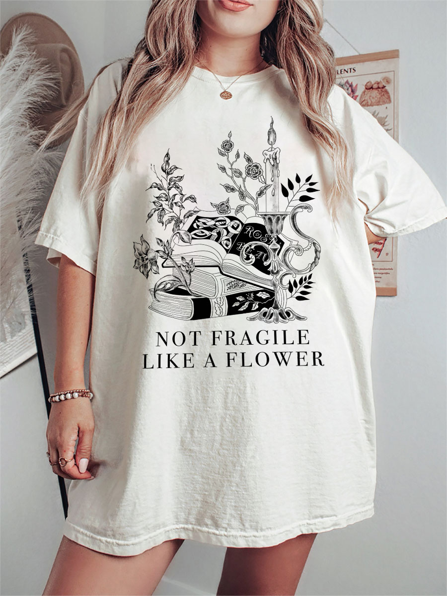Vintage Not Fragile Like A Flower Tee