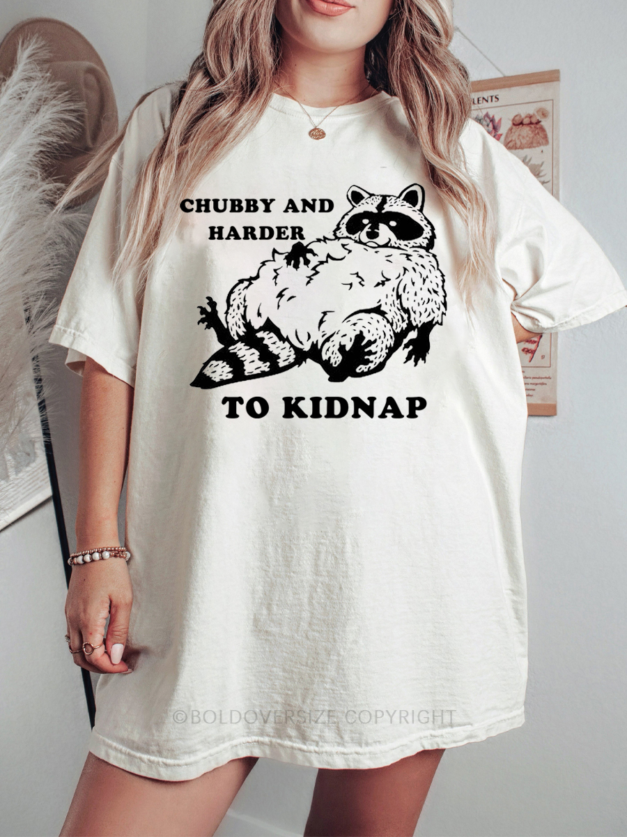 Vintage Chubby And Harder To Kidnap Tee