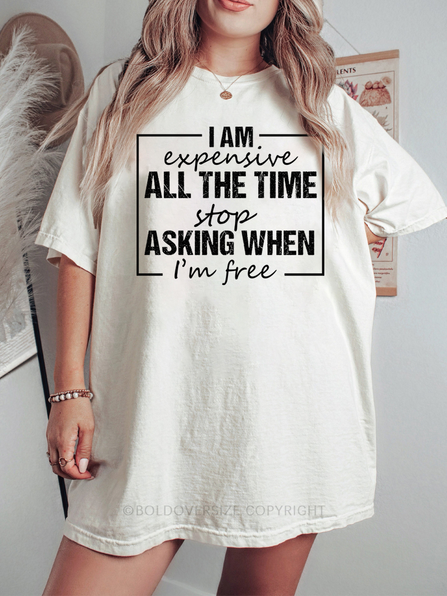 Vintage I'm Expensive All The Time Tee