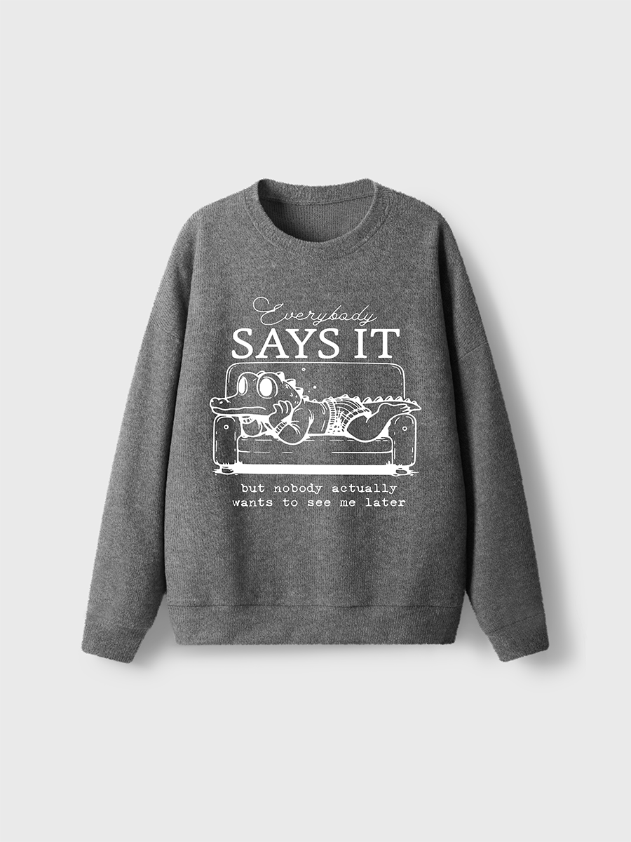 Vintage Sarcastic See You Later Alligator Funny Quote Fuzzy Sweater
