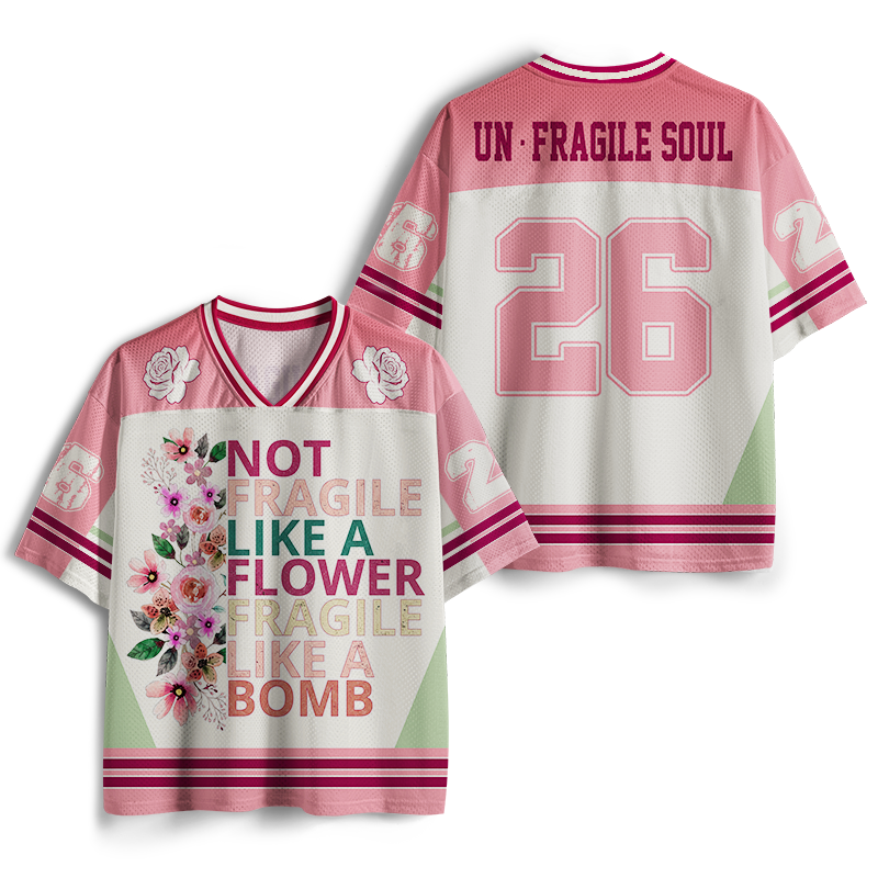 Vintage Not Fragile Like A Flower Fragile Like A Bomb Mesh Jersey
