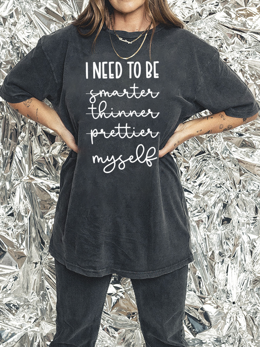I Need To Be Myself Shirt