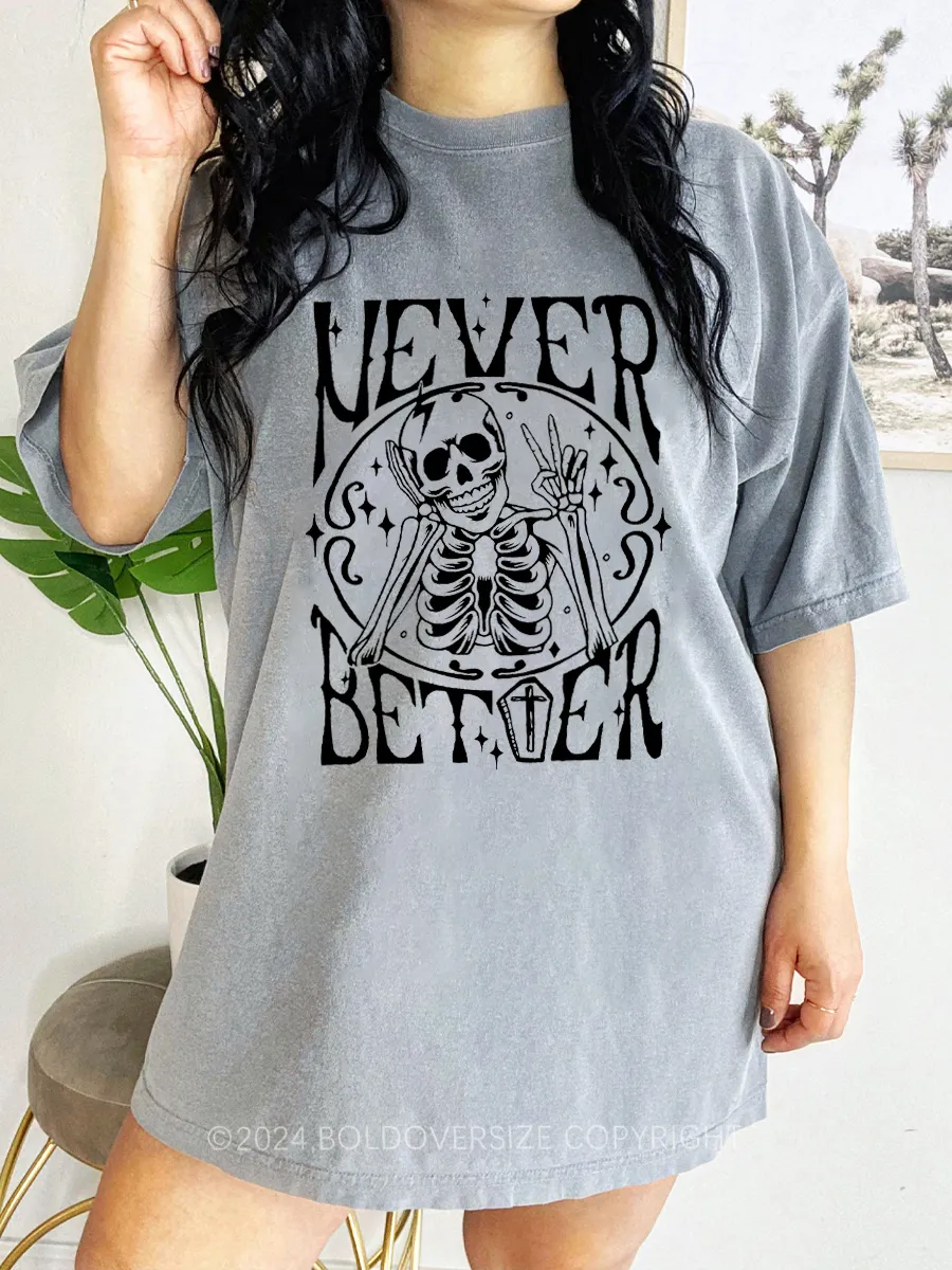 Vintage Never Better Tee