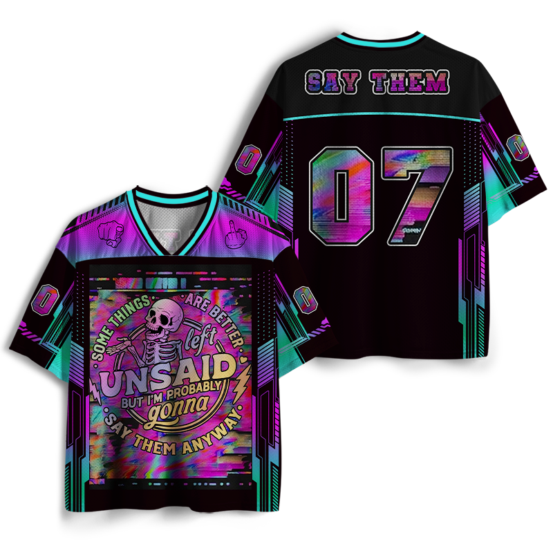 Vintage Some Things Are Better Left Unsaid But I'm Probably Gonna Say Them Anyway Mesh Jersey