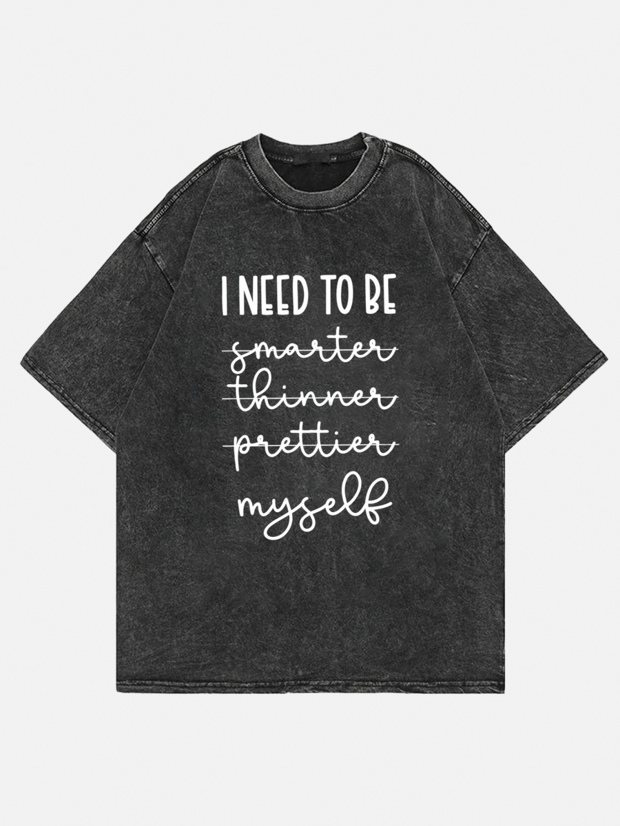 I Need To Be Myself Shirt