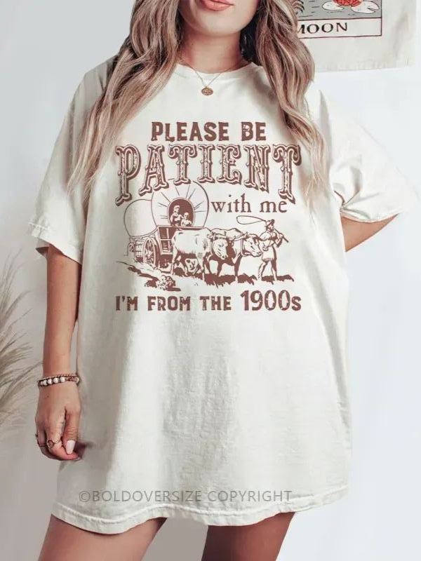 Vintage Please Be Patient With Me Tee