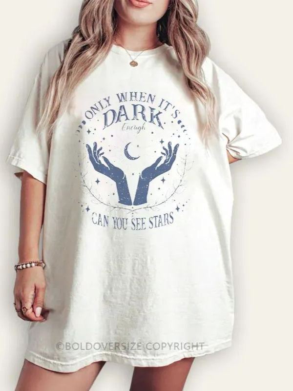 Vintage Only When It’S Dark Enough Can You See Stars Tee
